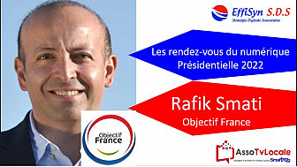 Présidentielle 2022 - Rafik Smati candidat pour Objectif France premier invité des 'Rendez-vous du Numérique' de Souveraineté Numérique