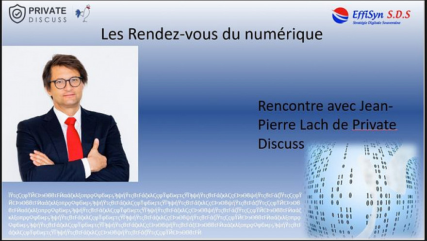 Les Rendez-vous du Numérique Rencontre avec Jean-Pierre Lach de Private Discuss